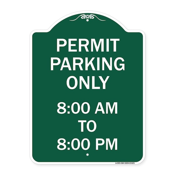 Permit Parking 8-00 Am to 8-00 Pm, Green & White Aluminum Sign, 18" x 24", GW-1824-23321